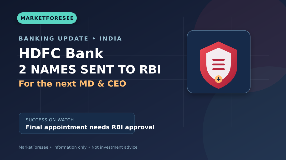 HDFC Bank அடுத்த MD & CEO பதவிக்கு RBI-க்கு இரண்டு பெயர்கள் பரிந்துரை